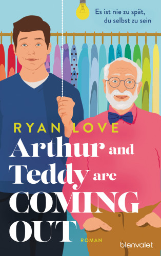 Ryan Love: Arthur and Teddy are Coming out - Es ist nie zu spät, du selbst zu sein!