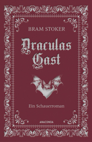 Bram Stoker: Draculas Gast. Ein Schauerroman mit dem ursprünglich 1. Kapitel von "Dracula"