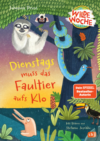 Johanna Prinz: Wilde Woche – Dienstags muss das Faultier aufs Klo