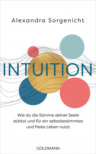 Alexandra Sorgenicht: Intuition