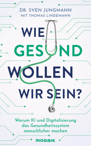 Sven Jungmann, Thomas Lindemann: Wie gesund wollen wir sein?