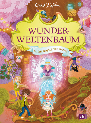 Enid Blyton: Wunderweltenbaum - Das Geheimnis des Zauberwaldes