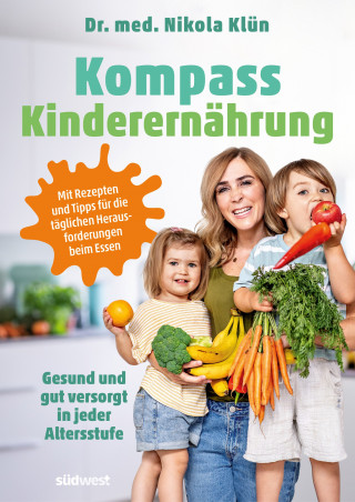 Dr. med. Nikola Klün: Kompass Kinderernährung