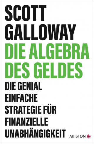 Scott Galloway: Die Algebra des Geldes