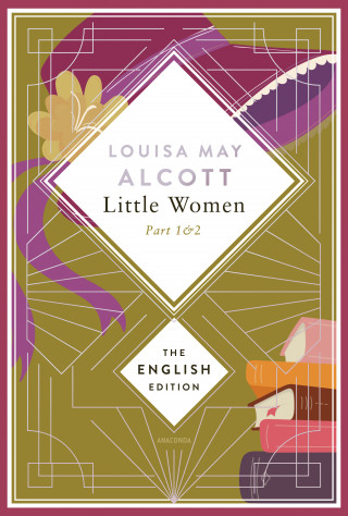 Louisa May Alcott: Alcott - Little Women. Part 1 & 2