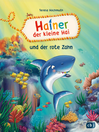 Teresa Hochmuth: Hainer der kleine Hai und der rote Zahn