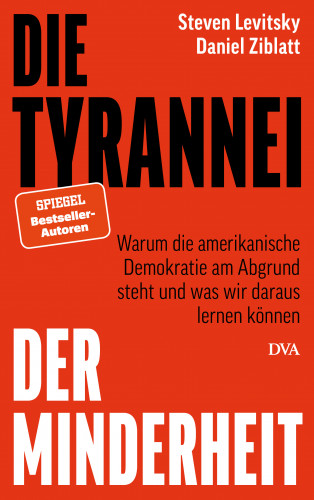 Steven Levitsky, Daniel Ziblatt: Die Tyrannei der Minderheit