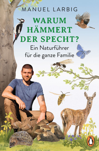 Manuel Larbig: Warum hämmert der Specht?