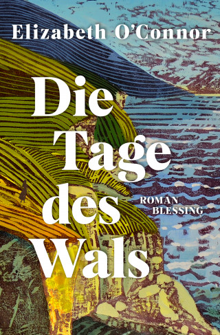 Elizabeth O'Connor: Die Tage des Wals