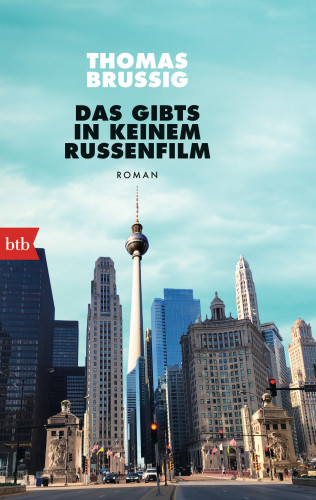 Thomas Brussig: Das gibts in keinem Russenfilm