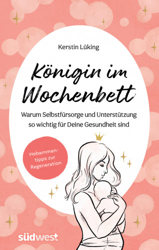 Kerstin Lüking: Königin im Wochenbett