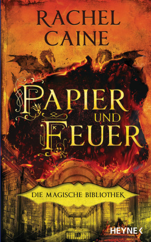 Rachel Caine: Papier und Feuer – Die Magische Bibliothek