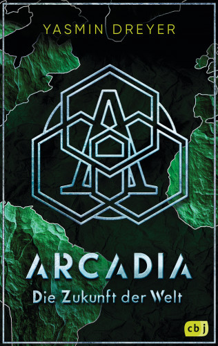 Yasmin Dreyer: Arcadia – Die Zukunft der Welt