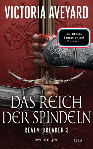Victoria Aveyard: Das Reich der Spindeln