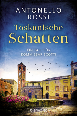 Antonello Rossi: Toskanische Schatten