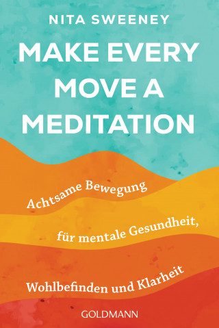 Nita Sweeney: Make Every Move a Meditation