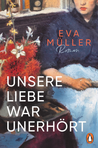 Eva Müller: Unsere Liebe war unerhört