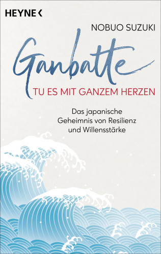 Nobuo Suzuki: Ganbatte – Tu es mit ganzem Herzen