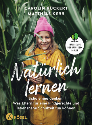 Carolin Rückert, Matthias Kerr: Natürlich lernen