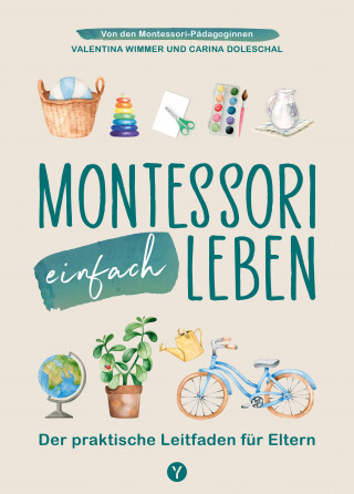Carina Doleschal, Valentina Wimmer: Montessori einfach leben