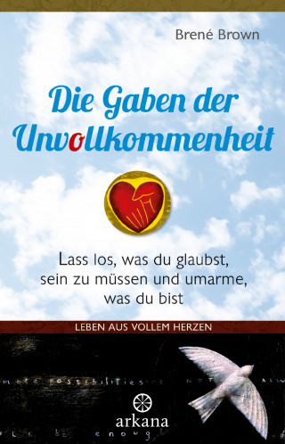 Brené Brown: Die Gaben der Unvollkommenheit