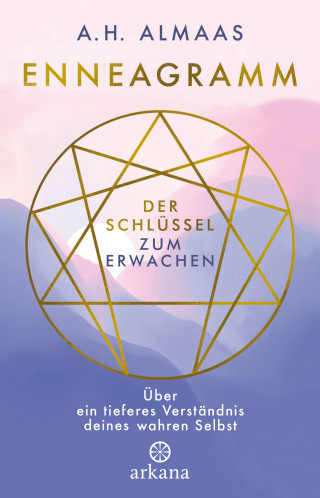 A. H. Almaas: Enneagramm - Der Schlüssel zum Erwachen