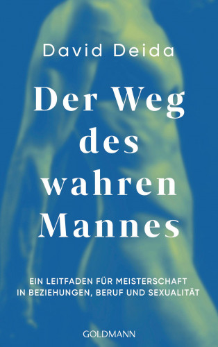 David Deida: Der Weg des wahren Mannes