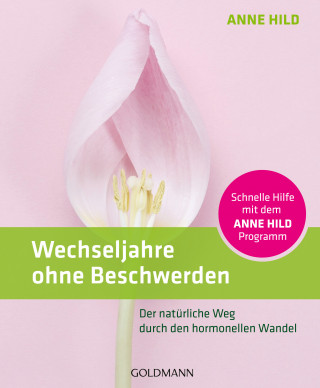 Anne Hild: Wechseljahre ohne Beschwerden