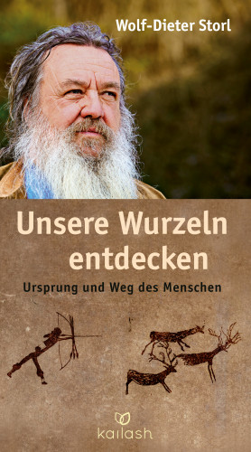 Wolf-Dieter Storl: Unsere Wurzeln entdecken