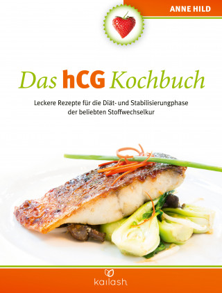 Anne Hild: Das hCG Kochbuch