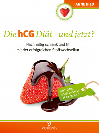 Anne Hild: Die hCG Diät - und jetzt?