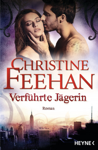 Christine Feehan: Verführte Jägerin