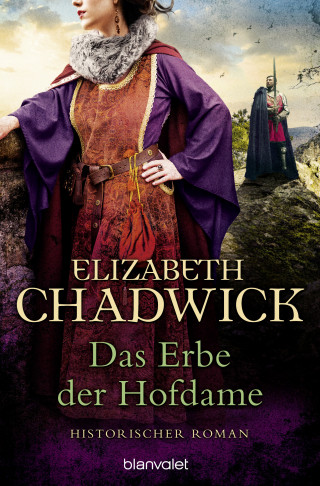 Elizabeth Chadwick: Das Erbe der Hofdame