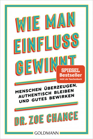 Dr. Zoe Chance: Wie man Einfluss gewinnt