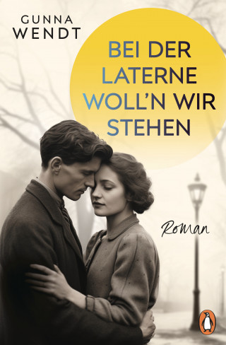 Gunna Wendt: Bei der Laterne woll'n wir stehen
