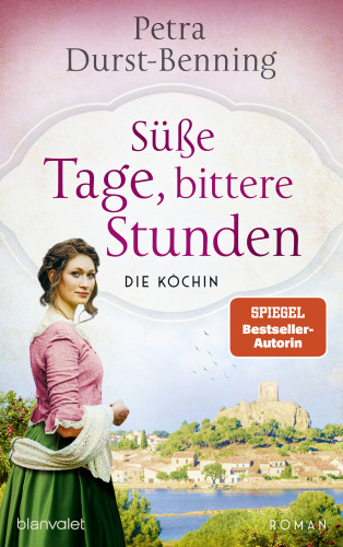 Petra Durst-Benning: Süße Tage, bittere Stunden