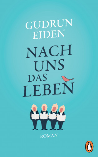 Gudrun Eiden: Nach uns das Leben