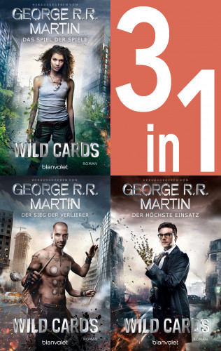 George R.R. Martin: Wild Cards - American Heroes 1-3: - Das Spiel der Spiele / Der Sieg der Verlierer / Der höchste Einsatz (3in1-Bundle)