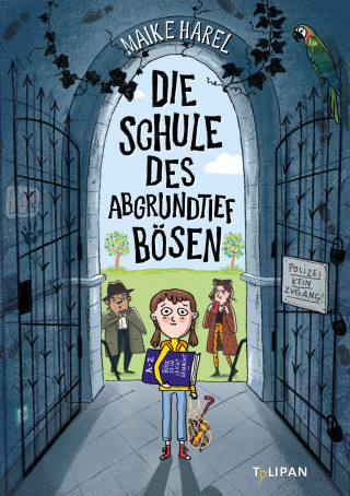 Maike Harel: Die Schule des abgrundtief Bösen