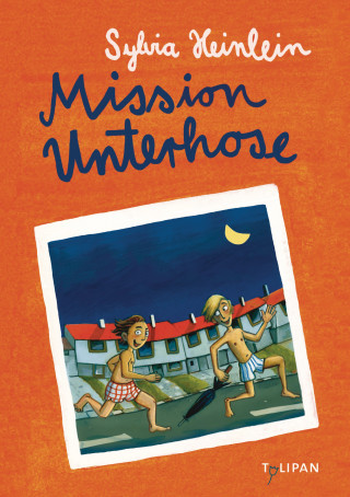 Sylvia Heinlein: Mission Unterhose
