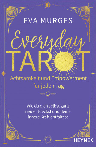 Eva Murges: Everyday Tarot – Achtsamkeit und Empowerment für jeden Tag