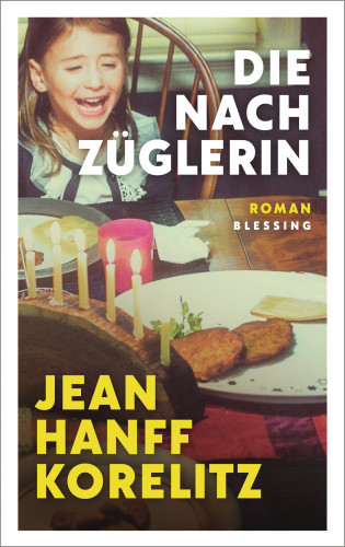 Jean Hanff Korelitz: Die Nachzüglerin