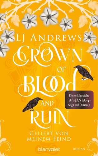 LJ Andrews: Crown of Blood and Ruin - Geliebt von meinem Feind