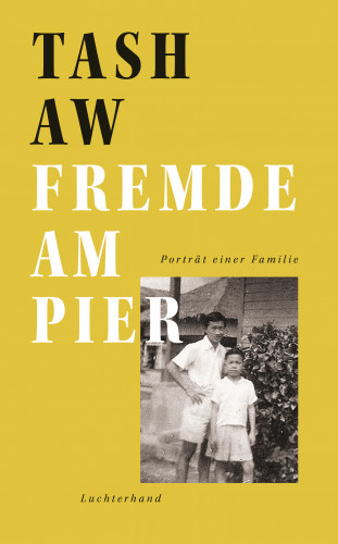 Tash Aw: Fremde am Pier