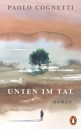 Paolo Cognetti: Unten im Tal