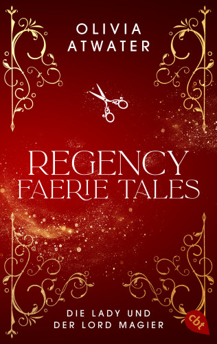 Olivia Atwater: Regency Faerie Tales – Die Lady und der Lord Magier