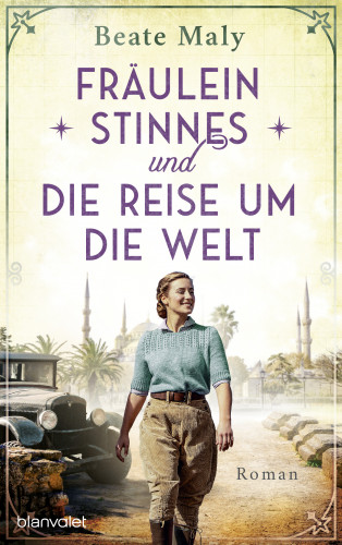 Beate Maly: Fräulein Stinnes und die Reise um die Welt