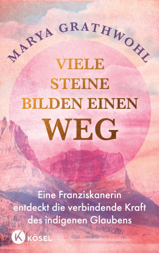 Marya Grathwohl: Viele Steine bilden einen Weg
