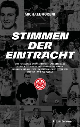 Michael Horeni: Stimmen der Eintracht