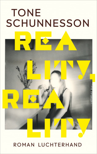 Tone Schunnesson: Reality, Reality
